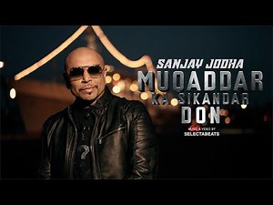 Muqaddar Ka Sikandar - Sanjay Jodha || XQLUSIV (officia video)