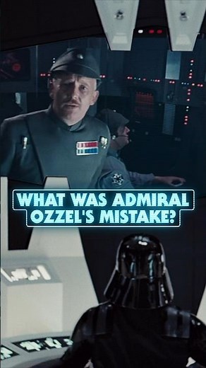 What was Admiral Ozzel's Mistake?