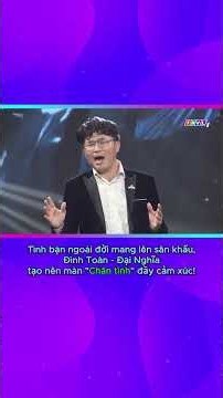 Tình bạn ngoài đời mang lên sân khấu, Đình Toàn - Đại Nghĩa tạo nên màn "Chân tình" đầy cảm xúc