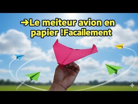 Comment faire un avion en papier ✈️ Le meilleur avion en papier