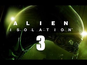 ALIEN ISOLATION #3 [Hard Difficulty]