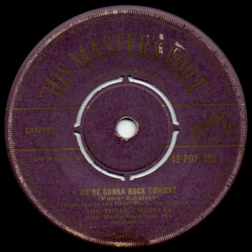 The Three Chuckles With Marty Gold And His Orchestra - We're Gonna Rock Tonight / Won't You Give Me A Chance