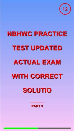 Nbhwc Practice Test Updated Actual Exam With Corre