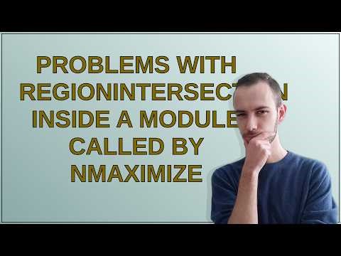 Mathematica: Problems with RegionIntersection inside a Module called by NMaximize