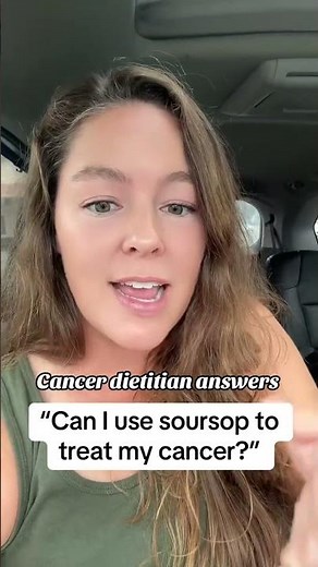 Can Soursop Treat Cancer? Oncology Dietitian Explains the Facts