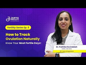 How to Track Ovulation Naturally | 5 Proven Signs of Your Fertile Days | Janya Fertility