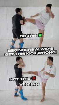 Beginners ALWAYS get this Kick Wrong!