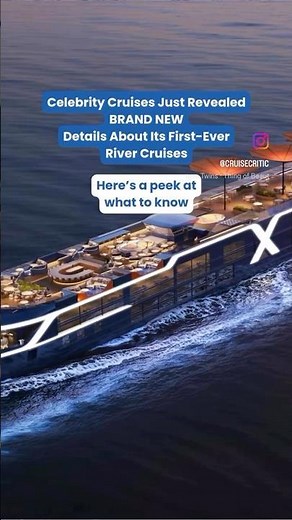 Celebrity Cruises Reveals a First Look at Brand-New River Cruises