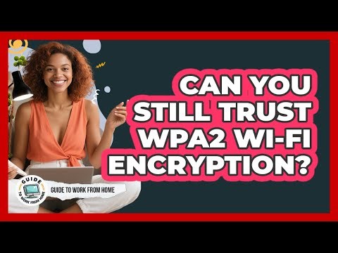 Can You Still Trust WPA2 Wi-Fi Encryption?