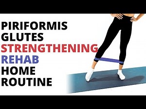 Piriformis and Glute Strengthening Rehab Workout