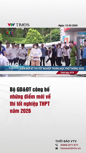 Bộ GD&ĐT vừa ban hành thông tư sửa đổi, bổ sung một số điều của Quy chế thi tốt nghiệp THPT. #vtvtimes #vtvonline #diemmoi #thitotnghiepthpt #2026