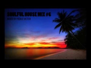 SOULFUL HOUSE MIX #6