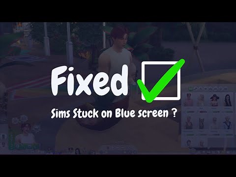 SIMS 4 STUCK ON BLUE SCREEN ? Quick Tutorial On How To Fix It !