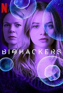 Biohackers | Rotten Tomatoes