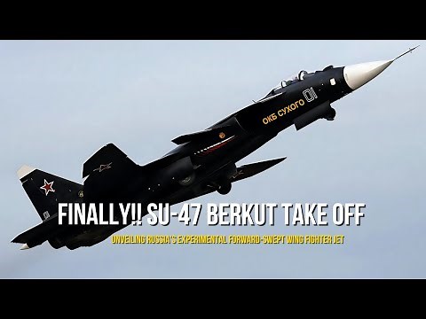 Finally!! Su-47 Berkut Take Off | Unveiling Russia’s Experimental Forward-Swept Wing Fighter Jet