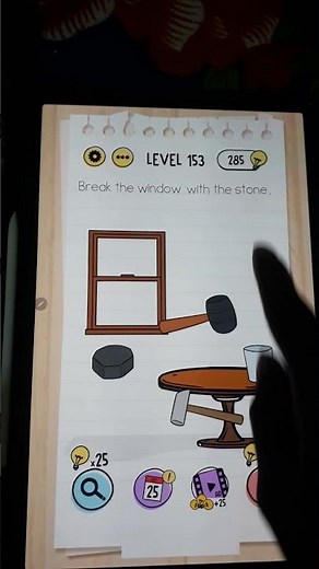 Break the window with the stone level 153 Brain test