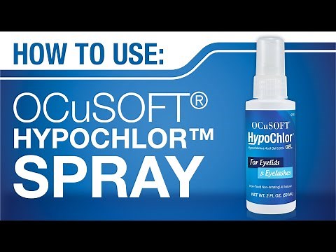 HOW TO Use OCuSOFT HypoChlor Spray (0.02% Hypochlorous Acid)