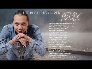 🎸 Felix Full Album Terbaru 2025 - Lagu Galau & Romantis Paling Hits Sepanjang Masa 🎶