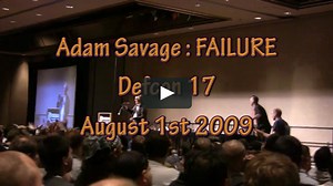 Adam Savage : FAILURE - Defcon 17 Talk