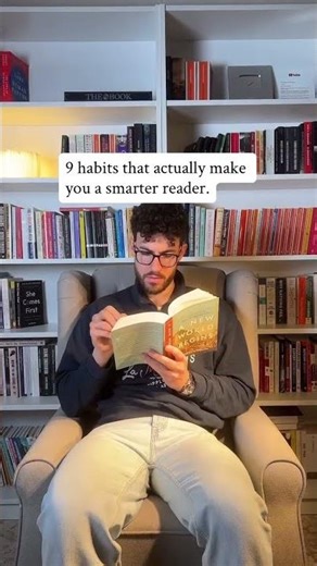 9 habits that actually make you a smarter reader