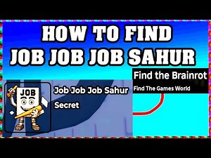 How To Find JOB JOB JOB SAHUR in FIND THE BRAINROT ROBLOX [UPDATE] [walkthrough]