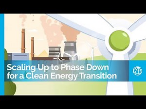 Scaling Up to Phase Down for a Clean Energy Transition