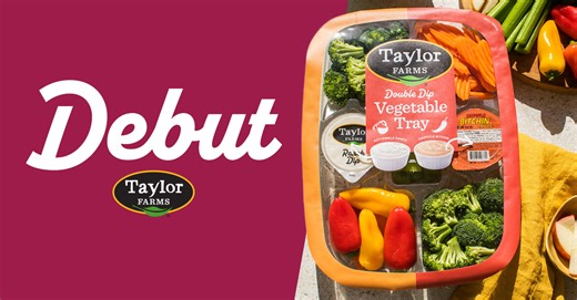 Taylor Farms Introduces Double Dip Veggie Trays, Teams Up With Bitchin’ Sauce; Brian Riordan, Starr Edwards, and Bryan Jaynes Comment