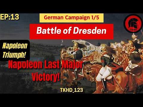The Battle of Dresden 1813: Napoleon's last Major Victory | Napoleonic Wars - Season 1