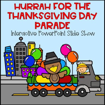 Hurrah for the Thanksgiving Day Parade | Interactive PowerPoint Slide Show
