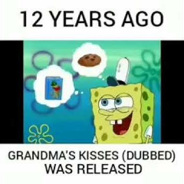 GRANDMA'S KISSES (BAD VERSION) DUBBED