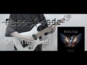 【One Time Only】 PassCode Guitar Cover