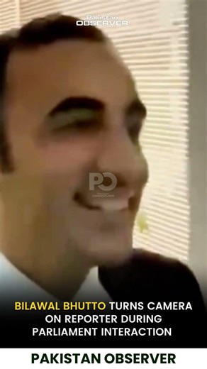 Bilawal Bhutto Turns Camera on Reporter During Parliament Interaction | Pakistan Observer