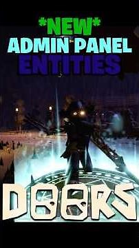 *NEW* Roblox DOORS Admin Panel Entities Update is HERE!