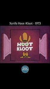 📺 Hoot Kloot (Xerife Hoot-Kloot), série de desenho animado, criado pelos estúdios DePatie-Freleng Enterprises (1973). Você assistia? 😃 #nostalgia #reels #desenhos #saudades #infancia #geracaodevalor | Partiu Nostalgia