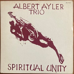 Albert Ayler Trio - Spiritual Unity
