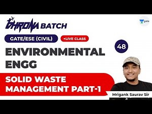 Solid Waste Management Part 1 | Lec 48 | Environmental Engineering | GATE/ESE Civil Engineering