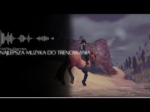 NAJLEPSZA MUZYKA DO TRENOWANIA KONIA [Star Stable Online]