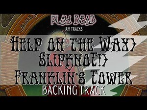 Help on the Way / Slipknot! / Franklin's Tower Backing Track | Grateful Dead | Play Dead Jam Tracks