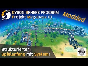 Optimaler Start in Dyson Sphere Program mit System - Modded Let's Play - Tutorial - Deutsch