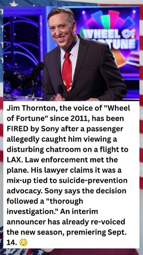 "WHEEL OF FORTUNE" ANNOUNCER FIRED — Jim Thornton Sacked After Disturbing In-Flight Chatroom Scandal