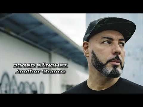 ROGER SÁNCHEZ / Another Chance