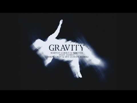 Martin Garrix & Sem Vox feat. Jaimes - Gravity (Tomas Grey & Off Clouds Remix)
