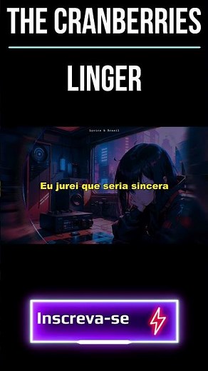 The Cranberries - Linger Legendado Tradução
