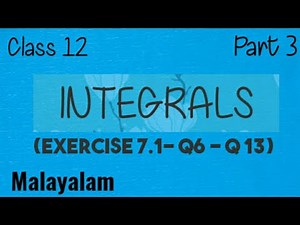 Class 12 |Maths|Integrals|Exercise 7.1|Q6-Q13|Malayalam