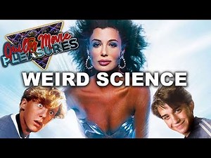 Weird Science (1985)... is a Guilty Movie Pleasure!