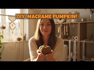 How to Make a Macrame Pumpkin in Minutes, Easy DIY Fall Decor Tutorial
