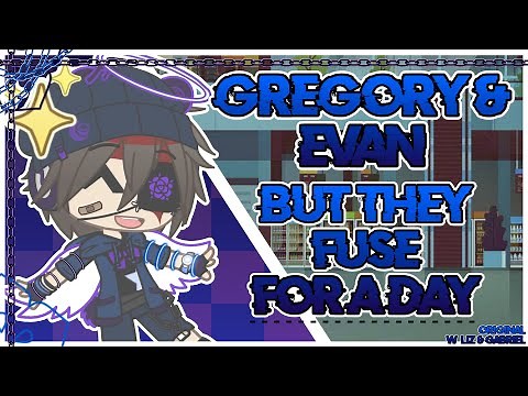 Gregory & Evan, But They Fuse For A Day (Original/Feat. Liz & Gabriel) | KalebGacha_FNAF