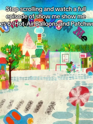Stop scrolling and watch a full episode of show me show me series 6 (Hot-Air Balloons and Patchwork) #fyp #cbeebies #showmeshowme #nostagia