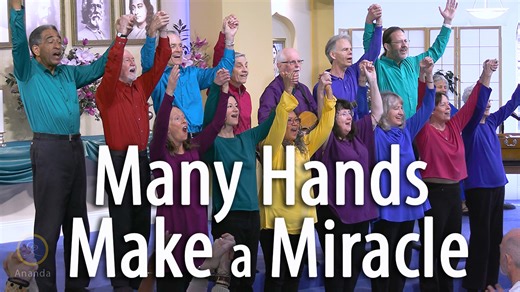 Many Hands Make a Miracle One of the theme songs of Ananda, this is a beautiful and uplifting song by Swami Kriyananda, recorded in the Temple of Light at Ananda Village, February 1st, 2026. Lyrics: Many hands make a miracle: Let’s all join hands together! Life on earth is so wonderful When people laugh and dance and struggle as friends: Then all their dreams achieve their ends. Many hands make a miracle: People climbing together! Soon we reach to the pinnacle Of every mountain peak we hazard as