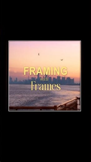 Composition - Frame Within a Frame